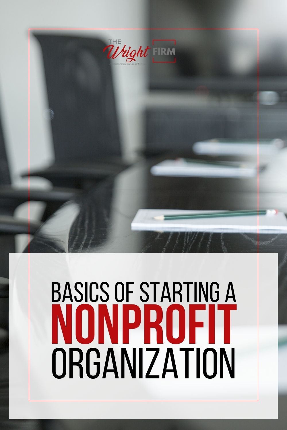 Basics Of Starting A Nonprofit Organization - The Wright Lawyer