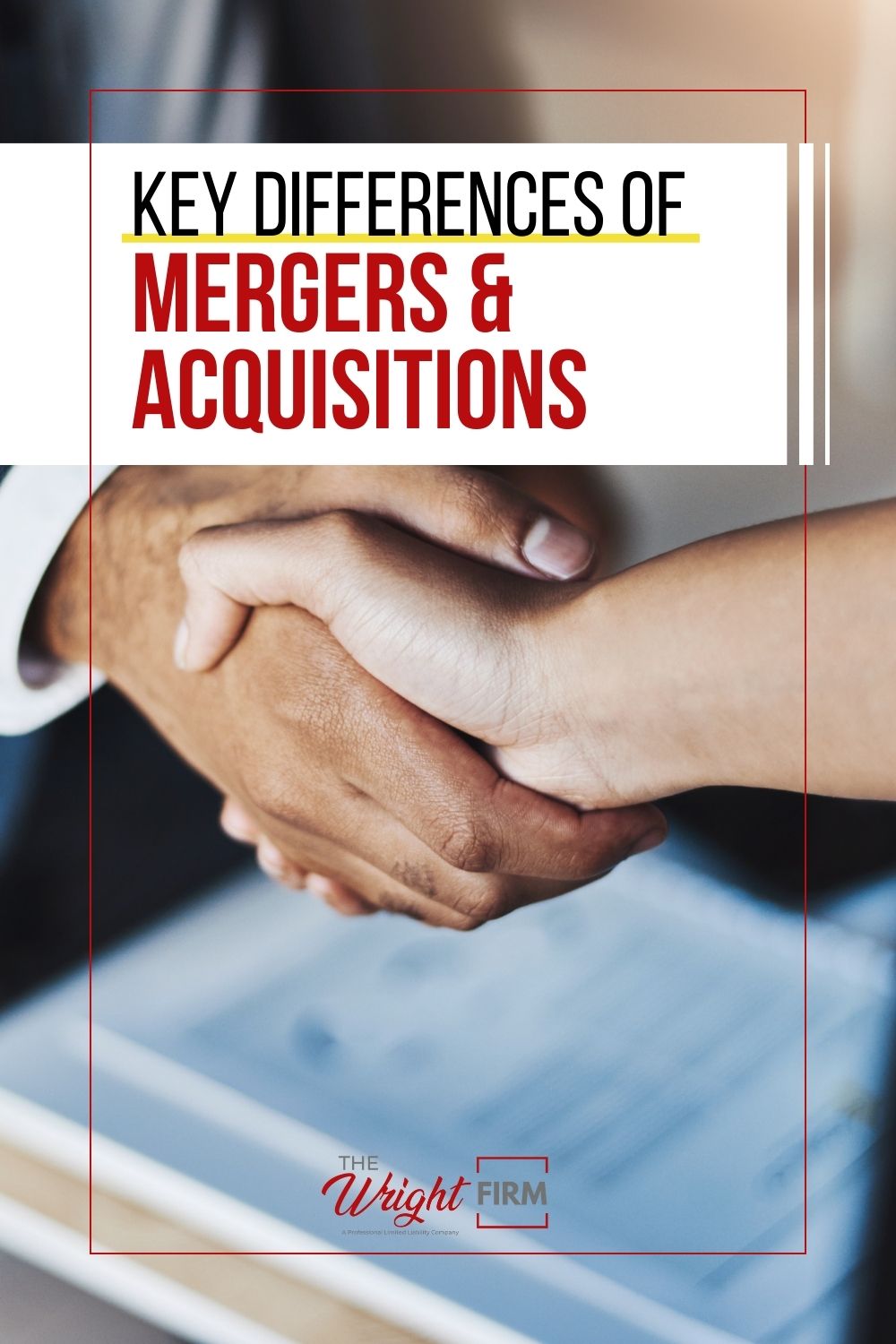 The Key Differences Between Mergers And Acquisitions - The Wright Lawyer